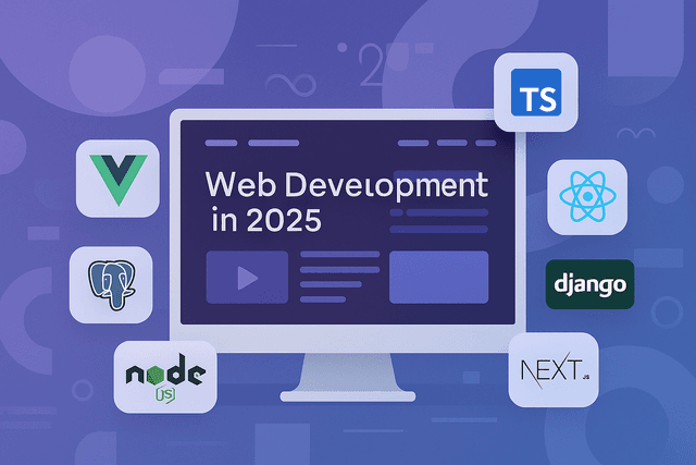 Top Tech Stacks for Web Development in 2025
